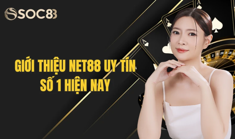 Giới Thiệu Net88 - Nền Tảng Cá Cược Số 1 Hiện Nay 2 Giới thiệu Net88 uy tín số 1 hiện nay