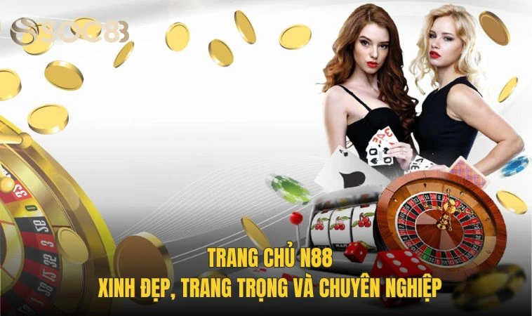 N88 - Nhà Cái Uy Tín, Đỉnh Cao Trong Giới Cá Cược 2 Trang chủ N88 xinh đẹp, trang trọng và chuyên nghiệp